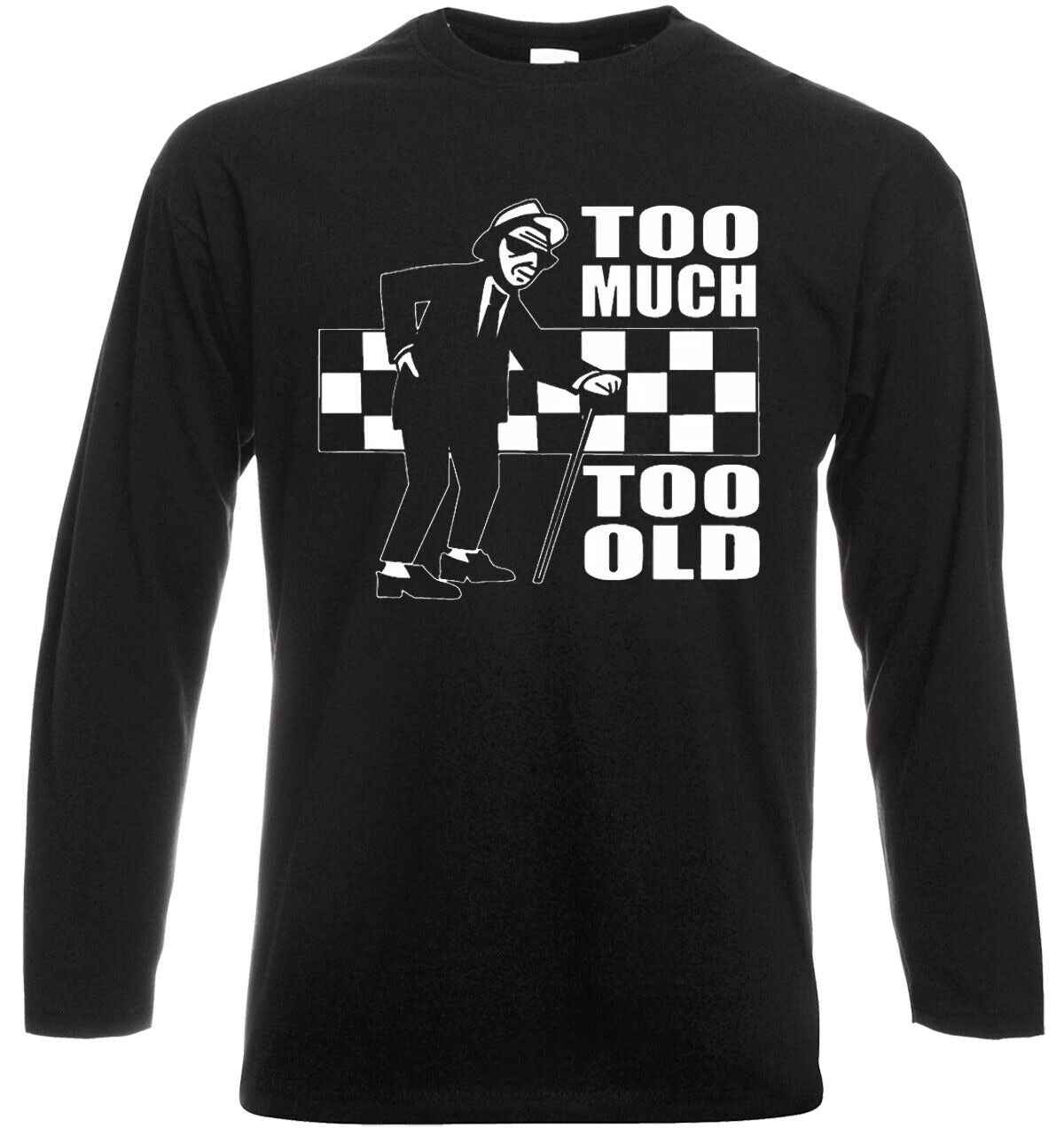 Too Much Too Old T-Shirt - Long Sleeve Ska 2 Tone Records Music Retro Tee Too Much Too Old T-Shirt - Long Sleeve Ska 2 Tone Records Music Retro Tee