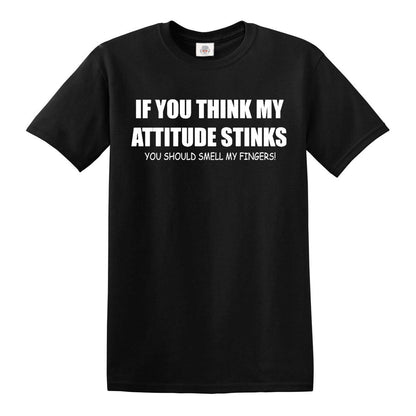 If You Think My | MEN'S T-SHIRT