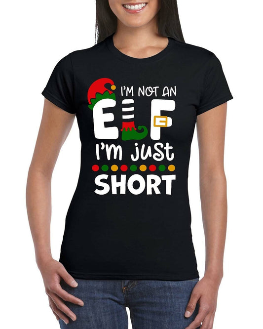 I'm Not An ELF | LADIES T-SHIRT