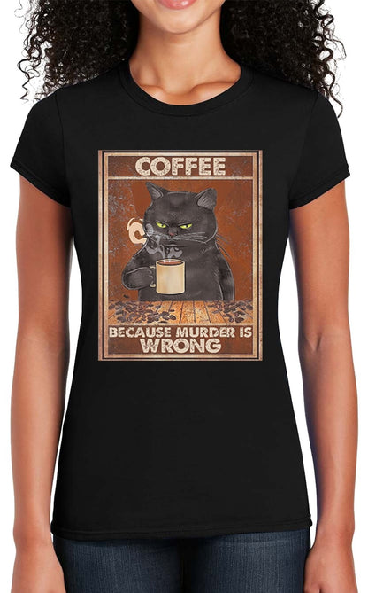 Coffee Because Murder | LADIES T-SHIRT