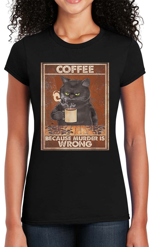 Coffee Because Murder | LADIES T-SHIRT