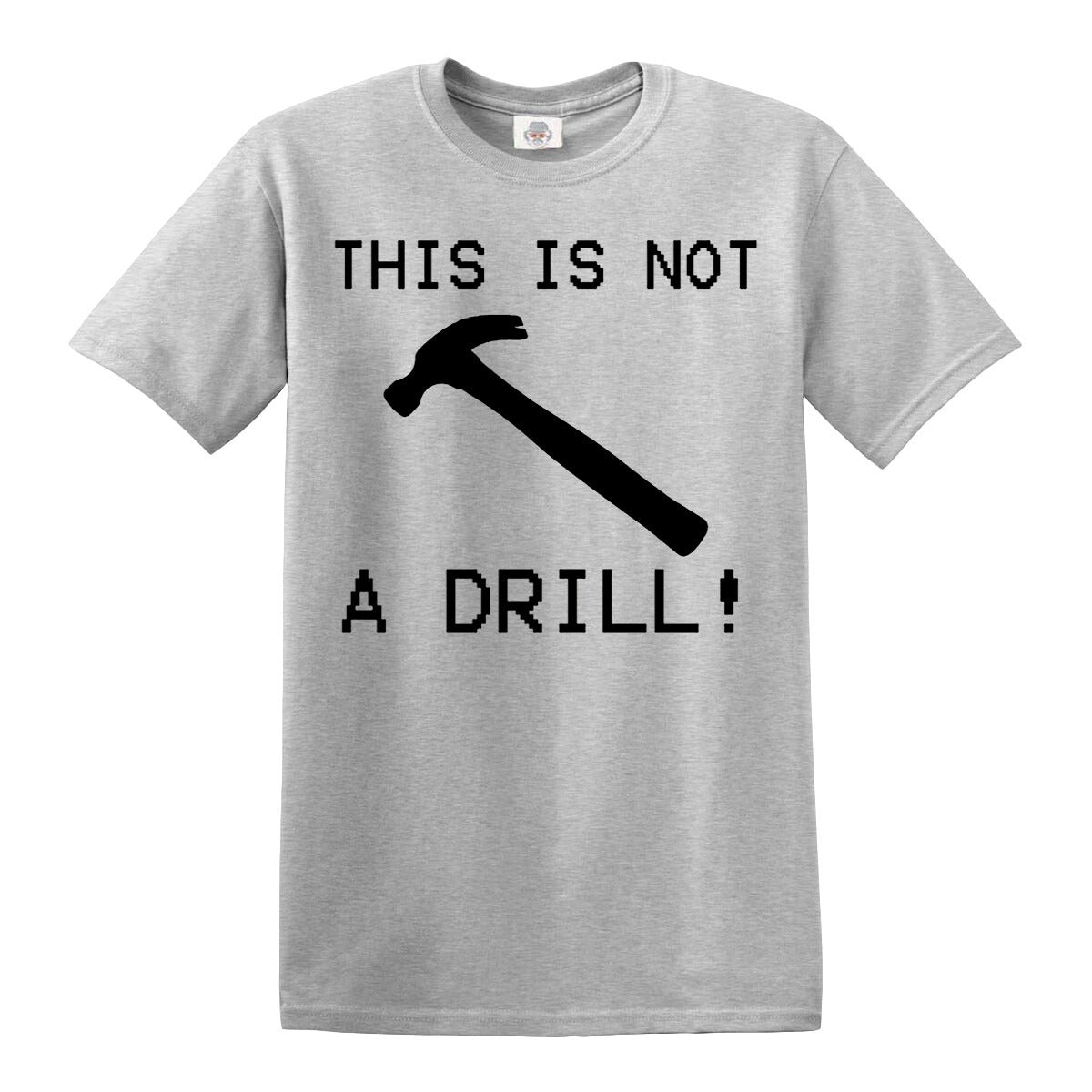 This is Not a Drill | MEN'S T-SHIRT