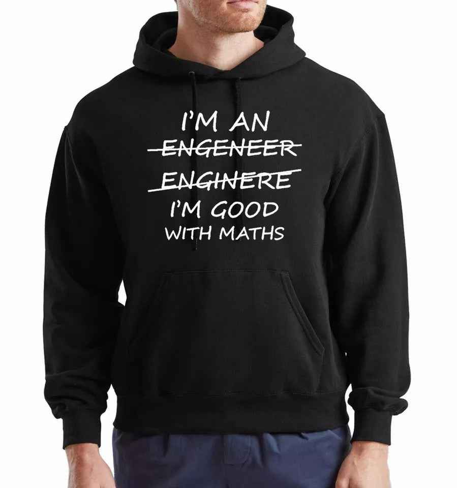 Engineer Math Hoodie - I'm An Engineer Good With Maths Hoody Sweatshirt Unisex Graduate Hood Engineer Math Hoodie - I'm An Engineer Good With Maths Hoody Sweatshirt Unisex Graduate Hood