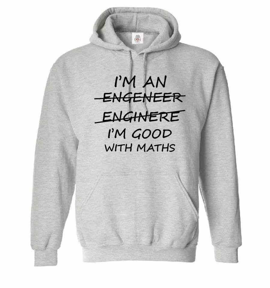 Engineer Math Hoodie - I'm An Engineer Good With Maths Hoody Sweatshirt Unisex Graduate Hood Engineer Math Hoodie - I'm An Engineer Good With Maths Hoody Sweatshirt Unisex Graduate Hood