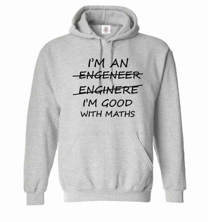 Engineer Math Hoodie - I'm An Engineer Good With Maths Hoody Sweatshirt Unisex Graduate Hood Engineer Math Hoodie - I'm An Engineer Good With Maths Hoody Sweatshirt Unisex Graduate Hood