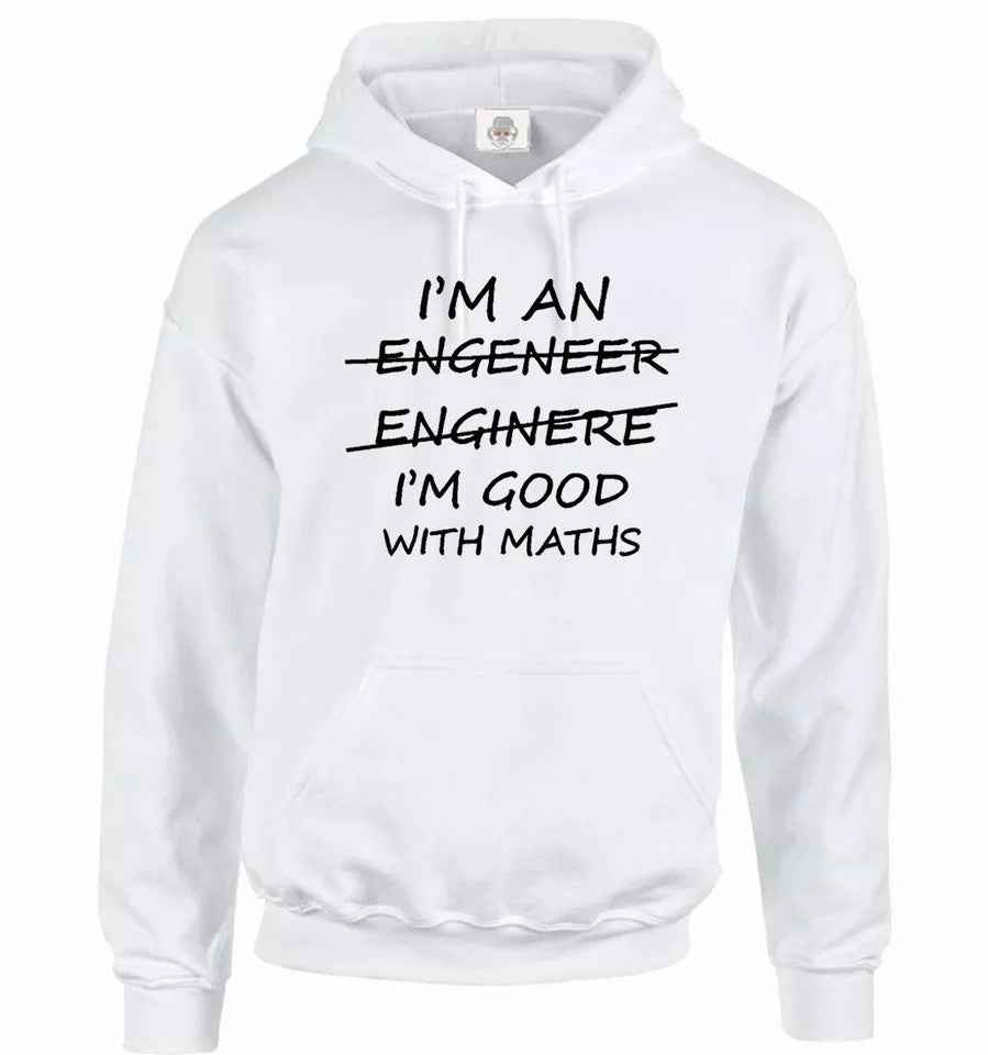Engineer Math Hoodie - I'm An Engineer Good With Maths Hoody Sweatshirt Unisex Graduate Hood Engineer Math Hoodie - I'm An Engineer Good With Maths Hoody Sweatshirt Unisex Graduate Hood
