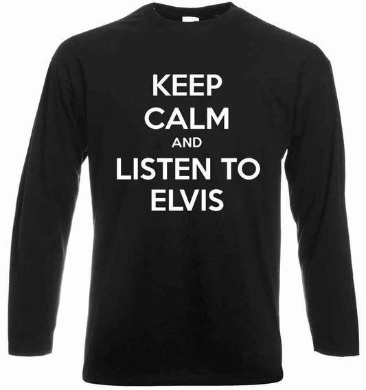 Keep Calm And Listen To Elvis T-Shirt Men Funny Rock Gift Long Sleeve Top Keep Calm And Listen To Elvis T-Shirt Men Funny Rock Gift Long Sleeve Top