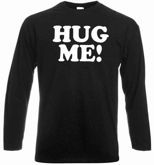 New Hug Me T-Shirt Men Long Sleeve Cute Hugging Funny Novelty Fashion Tee Top New Hug Me T-Shirt Men Long Sleeve Cute Hugging Funny Novelty Fashion Tee Top