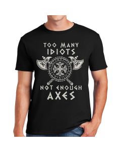 Too Many Idiots Not Enough Axes Vikings Black T-Shirt 